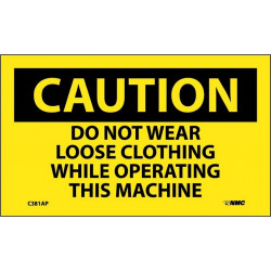 NMC C381AP Caution, Do Not Wear Loose Clothing Label, PS Vinyl, 3" x 5", 5/Pk