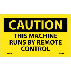 NMC C620AP Caution, This Machine Runs By Remote Control Label, PS Vinyl, 3" x 5", 5/Pk