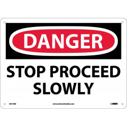 NMC D614 Danger, Stop Proceed Slowly Sign, 10" x 14"