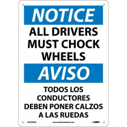 NMC ESN366 Notice, All Drivers Must Chock Wheels Sign - Bilingual, 14" x 10"