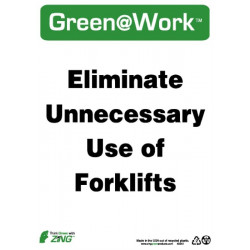 NMC GW2051 Eliminate Unnecessary Use Of Forklifts Sign, 14" x 10", Recycle Plastic