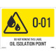 NMC ISL Energy Isolation - Oil Isolation Point Label, Adhesive Backed Vinyl, 10/Pk