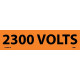 NMC 2041O 2300 Volts Electrical Marker Label, Adhesive Backed Vinyl, 25/Pk