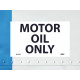 NMC M766AP Motor Oil Only Label, 3" x 5", Adhesive Backed Vinyl, 5/Pk