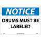 NMC N213 Notice, Drums Must Be Labeled Sign