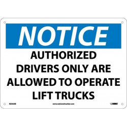 NMC N245 Notice, Authorized Drivers Only Are Allowed...Sign, 10" x 14"