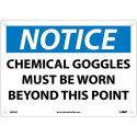 NMC N250 Notice, Chemical Goggles Must Be Worn Beyond This Point Sign, 10" x 14"