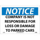 NMC N253 Notice, Company Is Not Responsible...Sign, 10" x 14"