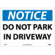 NMC N257 Notice, Do Not Park In Driveway Sign, 10" x 14"