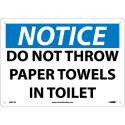 NMC N261 Notice, Do Not Throw Paper Towels In Toilet Sign, 10" x 14"