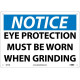 NMC N271 Notice, Eye Protection Must Be Worn When Grinding Sign, 10" x 14"