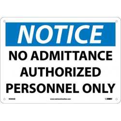 NMC N300 Notice, No Admittance Authorized Personnel Only Sign, 10" x 14"