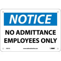 NMC N301 Notice, No Admittance Employees Only Sign