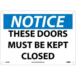 NMC N346 Notice, These Doors Must Be Kept Closed Sign, 10" x 14"