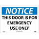 NMC N347 Notice, This Door Is For Emergency Use Only Sign, 10" x 14"
