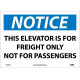 NMC N349 Notice, This Elevator Is For Freight Only Not For Passengers Sign, 10" x 14"