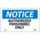 NMC N34AP Notice, Authorized Personnel Only Label, 3" x 5", Adhesive Backed Vinyl, 5/Pk
