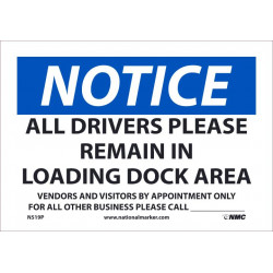 NMC N519 Notice, All Drivers Please Remain In Loading Dock Area Sign