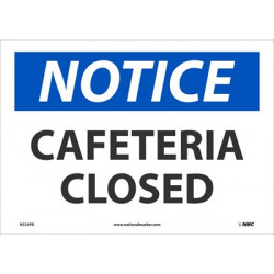 NMC N524 Notice, Cafeteria Closed Sign, 10" x 14"