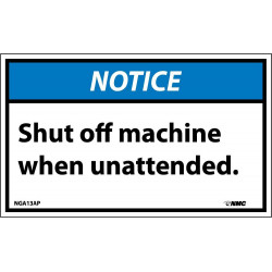 NMC NGA13AP Notice, Shut Off Machine When Unattended Sign, 3" x 5", Adhesive Backed Vinyl, 5/Pk