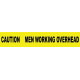 NMC PT20 Caution, Men Working Overhead Barricade Tape, 3 Mil, 3" x 12000"