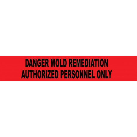 NMC PT7-2ML Danger, Mold Remediation Authorized Personnel Only Barricade Tap, 2 Mil, 3" x 12000"