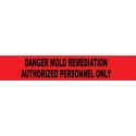 NMC PT7-2ML Danger, Mold Remediation Authorized Personnel Only Barricade Tap, 2 Mil, 3" x 12000"
