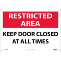 NMC RA13 Restricted Area, Keep Door Closed At All Times Sign, 10" x 14"