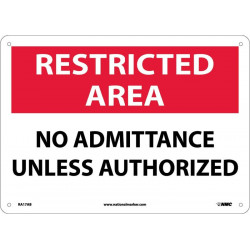NMC RA17 Restricted Area, No Admittance Unless Authorized Sign, 10" x 14"