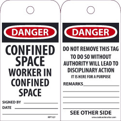 NMC RPT Danger, Confined Space Worker In Confined Space Tag, 6" x 3", .015 Mil Unrippable Vinyl, 25/Pk