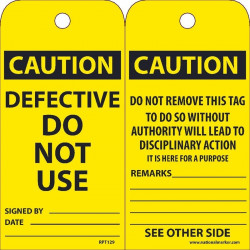 NMC RPT Caution, Defective Do Not Use Tag, 6" x 3", .015 Mil Unrippable Vinyl, 25/Pk