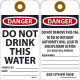 NMC RPT Danger, Do Not Drink This Water Tag, 6" x 3", .015 Mil Unrippable Vinyl, 25/Pk