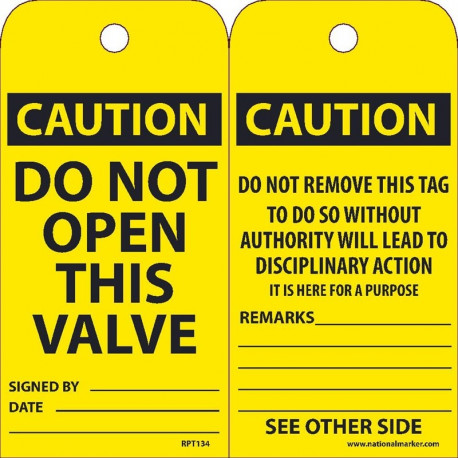 NMC RPT Caution, Do Not Open This Valve Tag, 6" x 3", .015 Mil Unrippable Vinyl, 25/Pk