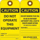 NMC RPT Caution, Do Not Operate This Equipment Tag, 6" x 3", .015 Mil Unrippable Vinyl, 25/Pk