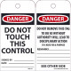 NMC RPT Danger, Do Not Touch This Control Tag, 6" x 3", .015 Mil Unrippable Vinyl, 25/Pk