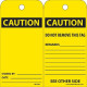 NMC RPT Caution, Do Not Remove Tag, 6" x 3", Unrippable Vinyl w/ 1 Top Center Hole, Zip Ties Included, 25/Pk