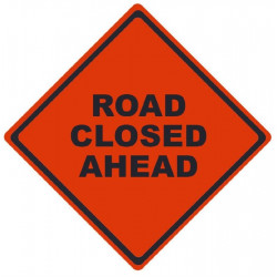 NMC RU Road Closed Ahead, Traffic Roll-Up Sign