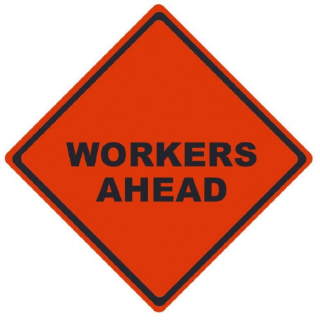 NMC RU Workers Ahead, Traffic Roll-Up Sign