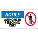 NMC SA135 Notice, Authorized Personnel Only Sign w/ Graphic, 7" x 17"