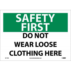 NMC SF11 Safety First, Do Not Wear Loose Clothing Here Sign, 10" x 14"