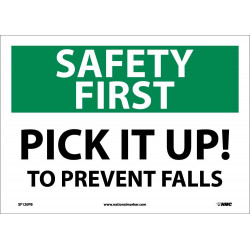 NMC SF120 Safety First, Pick It Up To Prevent Falls Sign