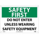 NMC SF153 Safety First, Do Not Enter Unless Wearing Safety Equipment Sign