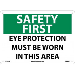 NMC SF157 Safety First, Eye Protection Must Be Worn In This Area Sign, 10" x 14"