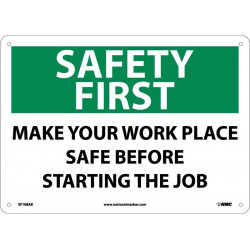 NMC SF168 Safety First, Make Your Work Place Safe Sign, 10" x 14"