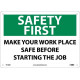 NMC SF168 Safety First, Make Your Work Place Safe Sign, 10" x 14"