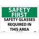 NMC SF172 Safety First, Safety Glasses Required In This Area Sign, 10" x 14"