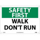 NMC SF176 Safety First, Walk Don't Run Sign, 10" x 14"