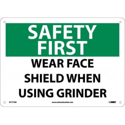 NMC SF177 Safety First, Wear Face Shield When Using Grinder Sign, 10" x 14"