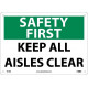 NMC SF19 Safety First, Keep All Aisles Clear Sign