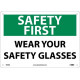 NMC SF39 Safety First, Wear Your Safety Glasses Sign